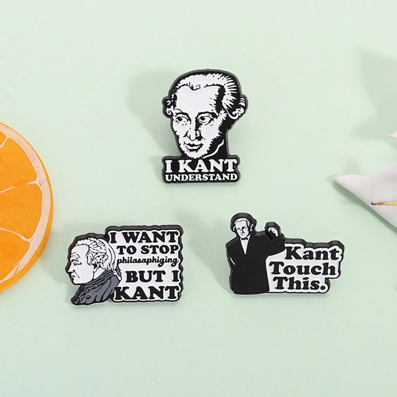 I Want To Stop Philosophizing But I Kant Enamel Pin Philosopher Immanuel Kant Funny Humour Quote Brooch Lapel Badge Jewelry Gift
