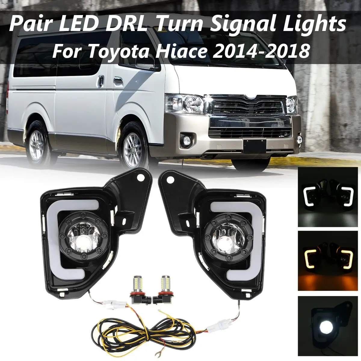 2PCS LED Car Fog Lamp DRL Daytime Running Lights Turn Signal with H11 Bulbs Assembly for Toyota Hiace Grandia Commuter 2014-2018