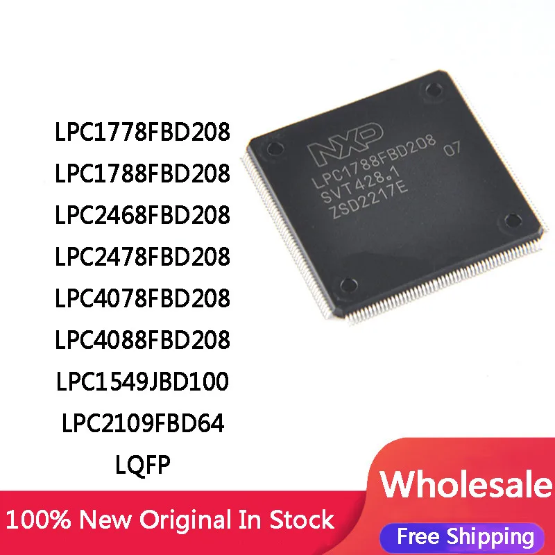 LPC1778FBD208 LPC1788FBD208 LPC2468FBD208 LPC2478FBD208 LPC4078FBD208 LPC4088FBD208 LPC1549JBD100 LPC2109FBD64 LQFP IC Chip