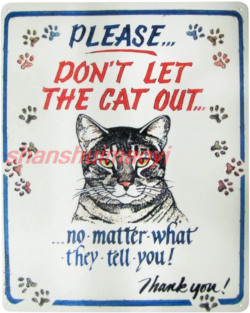 Hauser-Cat Out Tin Sign 12 x 15in 1pc shanshui