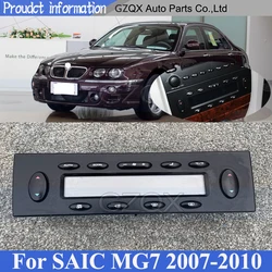 CAPQX Used Auto Center Console Air Condition Switch For SAIC MG7 MG 7 2007-2010 Air Conditioner Climate Control Button Assy