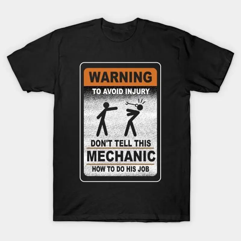 

Warning Don't Tell This Mechanic How To Do His Job Funny T Shirt S 5XL Fast Ship