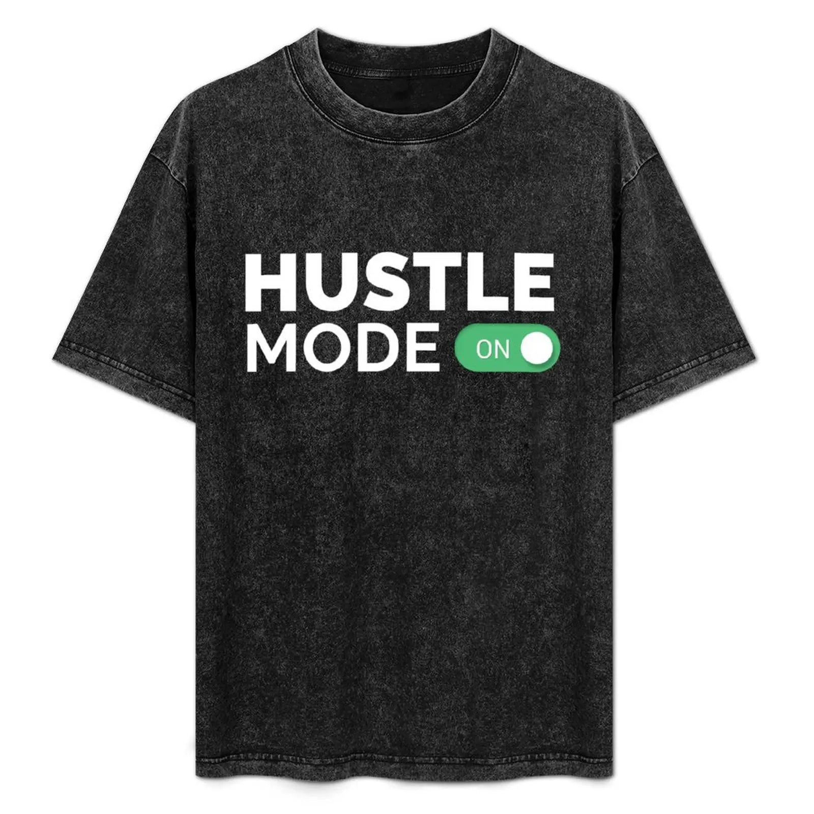 

HUSTLE MODE ON - Startup/Entrepreneur Motivational Business Quotes T-Shirt street wear mens big and tall t shirts