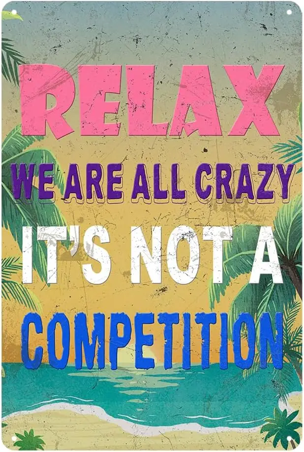 Funny Metal Tin Signs Pool Signs And Decor Outdoor Bar Sign Funny Sarcastic Work Office Decor Relax We Are All Crazy It Isn sign