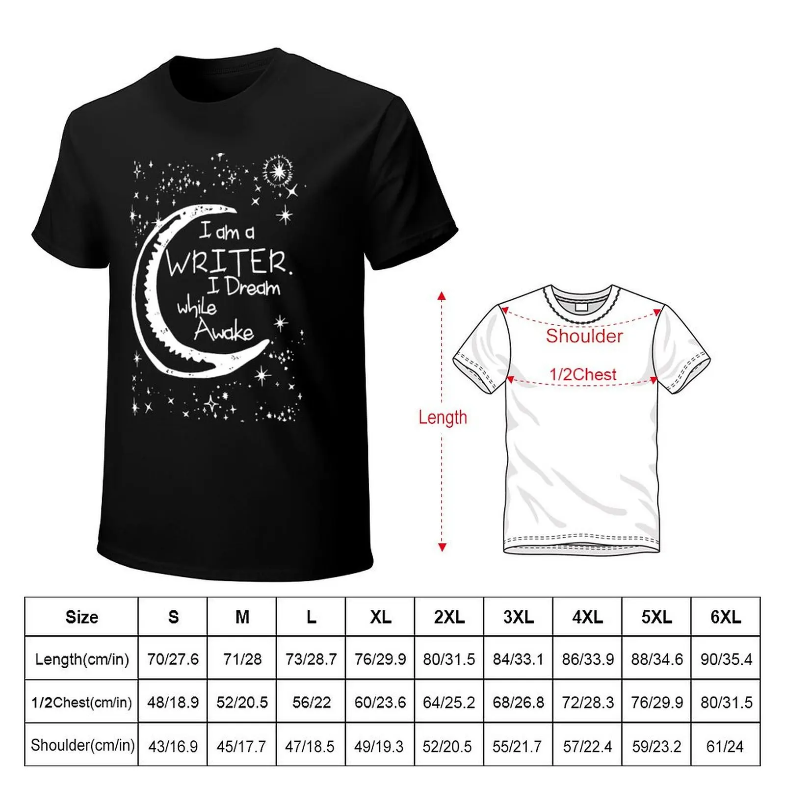 I AM A WRITER I DREAM WHILE AWAKE T-Shirt Big and Tall Crew Neck Tee