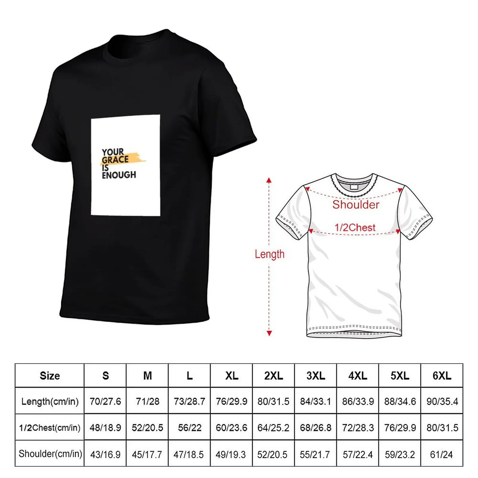Your Grace is enough T-Shirt funny gifts Luxury man mens fashion