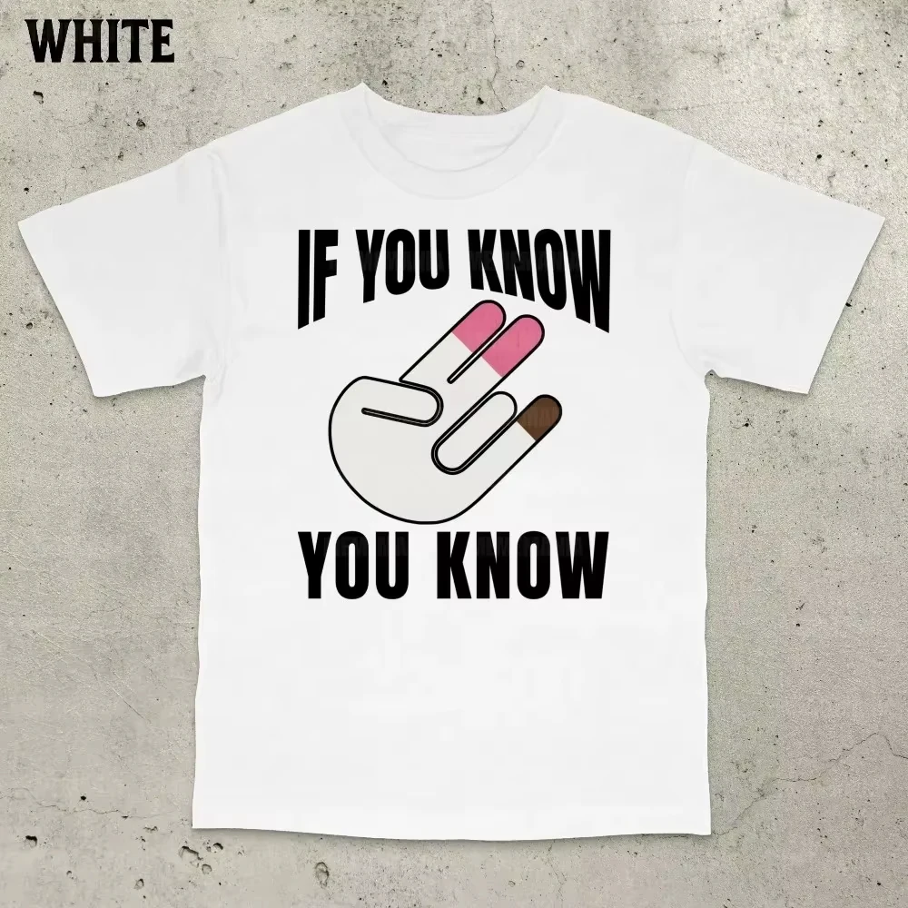 If You Know You Know T-Shirt Inappropriate Shirt Bold Statement Adult Humor Sarcastic Ironic Tee