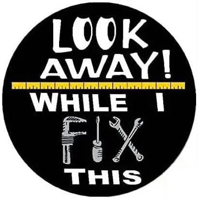 Look Away While I Fix This ,I Make Decals, Funny, Humor, Circle Hard Hat Vinyl Decal car Stickers
