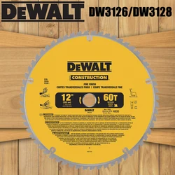 DEWALT DW3126 DW3128 Woodworking Saw Blade 12in 60T 80T Fine Finish Tungsten Carbide-tipped Steel Construction Disc Tool Parts
