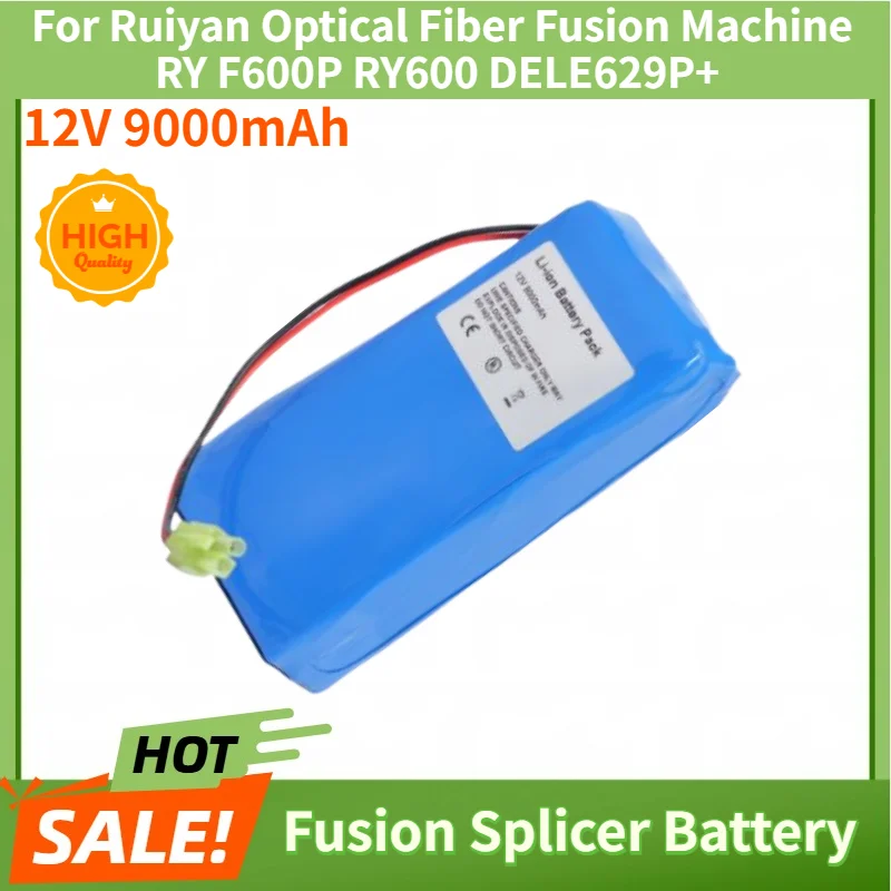 

12V 9000mAh High Quality Battery for Ruiyan optical fiber fusion machine RY F600P RY600 DELE629P+ Brand New Replacement Battery