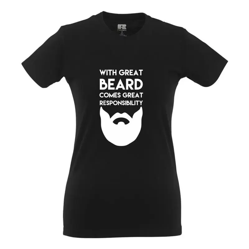 With Great Beard Comes Great Responsibil  Fun  Funny  Sayings  Girlie Shirt