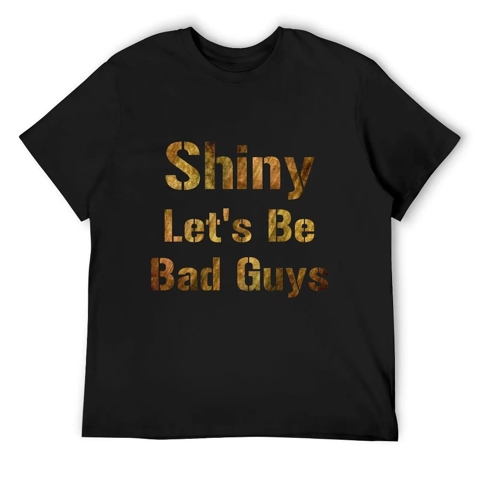 

Shiny Let's Be Bad Guys T-Shirt basketball graphic tees fashion shirts summer top fitted t shirts for men