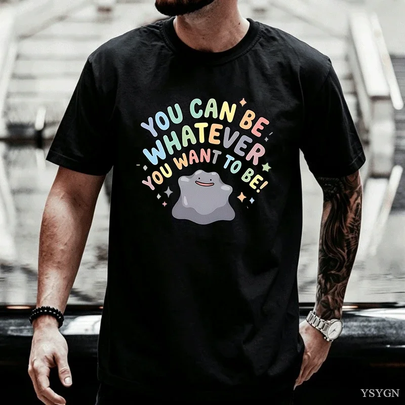 Be Whatever You Want Ditto Cotton T Shirt for Men's Summer Y2K Casual T Shirts Hippie Tees Oversized Casual Clothing Tops