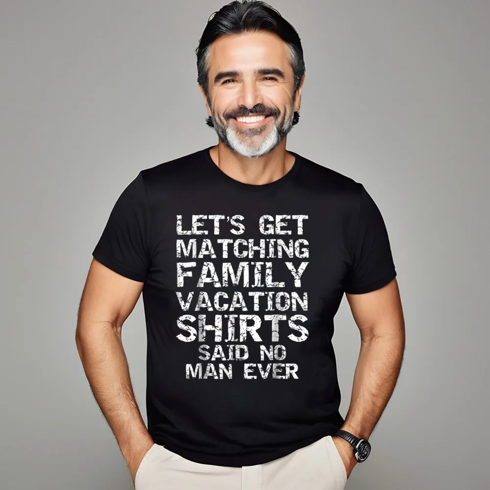 Crew Neck Lets Get Matching Family Vacation 100% Cotton Male T-shirts Summer Short Sleeve Tees Newest Normal T Shirt