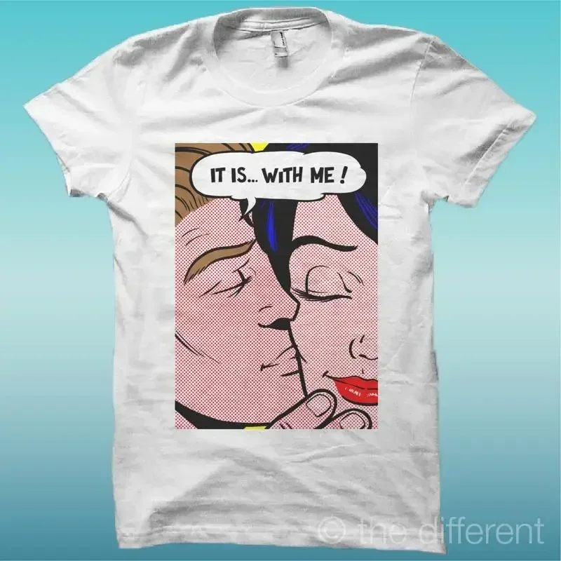 T-Shirt Pop Art It Is With Me White The Happiness Have My New