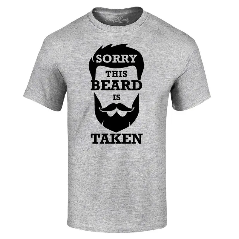 

Sorry This Beard is Taken T-shirt Funny Hipster BF Husband Shirt
