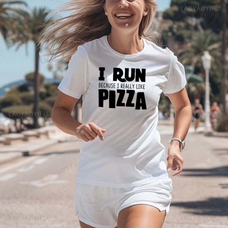 Ladies I Run Because I Really Like Pizza Graphic T Shirts Italian Womens Girls Funny Running Sports Cotton T-shirt Mum Christmas