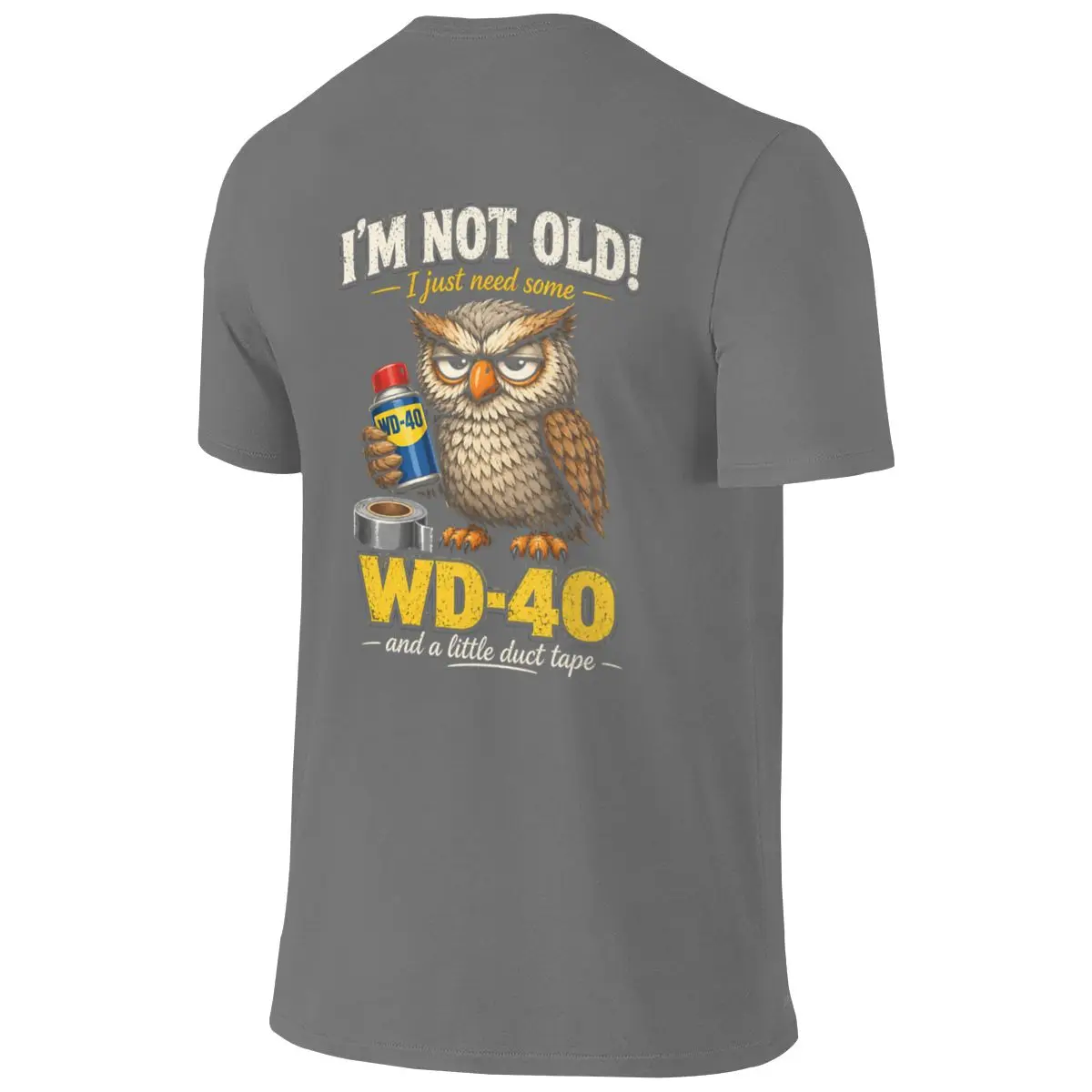 Owl I M Not Old I Just Need Some WD-40 A Little Duct Tape Slimming Reversible T-shirt Retro Academy Anti-Static T-shirt