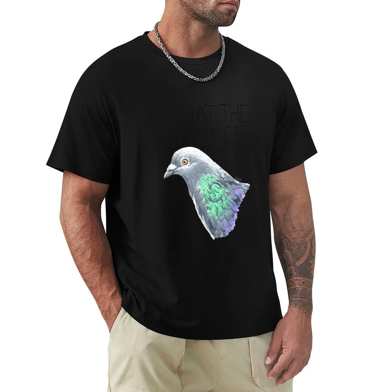 

I Shat The Sheriff (Rock Pigeon) T-Shirt Personalized t-shirt quick-drying Blouse customs compression shirt men