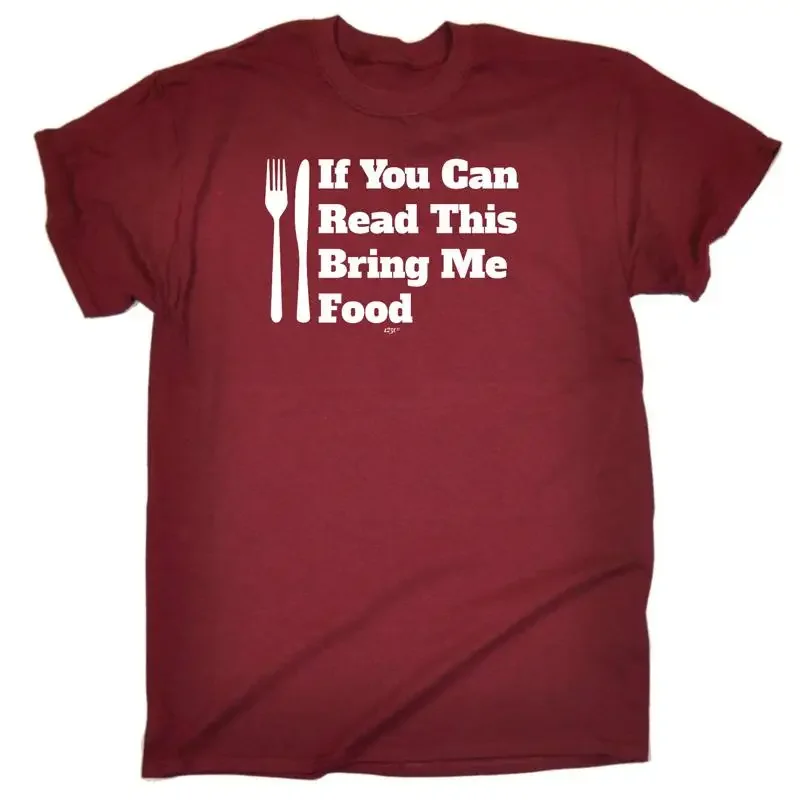 If You Can Read This Bring Me Food Mens Funny Novelty T Shirt