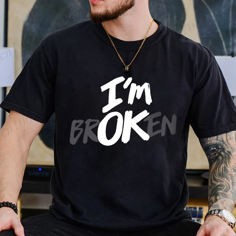 

Funny I'm Ok Broken Printing Men T-Shirts Tees Clothes Summer Fashion Streetwear Tops I'm Ok Letters Male Short Sleeve T-Shirts
