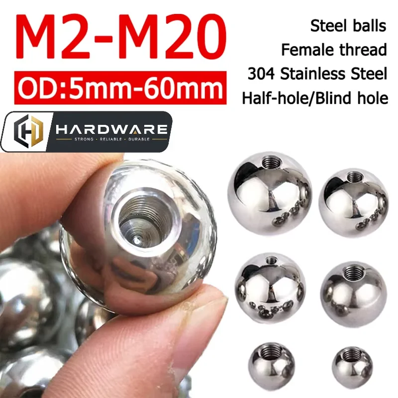 Od 5-60mm Threaded Half Hole Balls 304 Stainless Steel Drilling Ball Blind Hole Metric Female Thread M2 M2.5 M3 M4 M5 M6m8m10m12