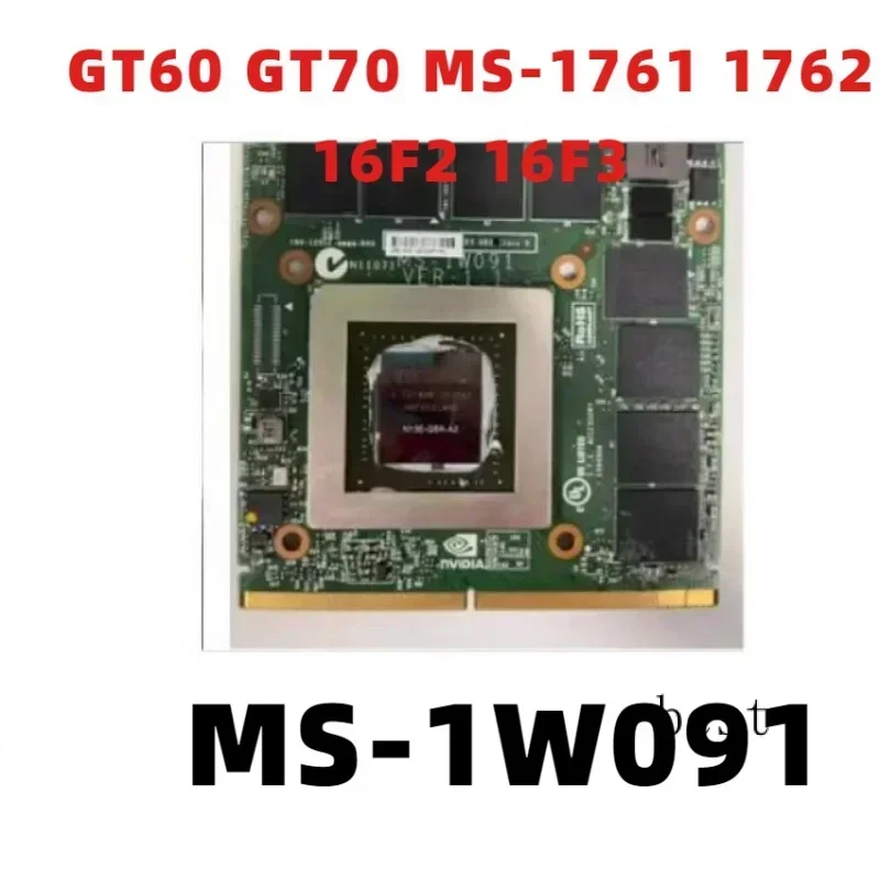 Used for MSI GT60 GT70 MS-1761 1762 16F2 16F3 video board MS-1W091 gtx680m