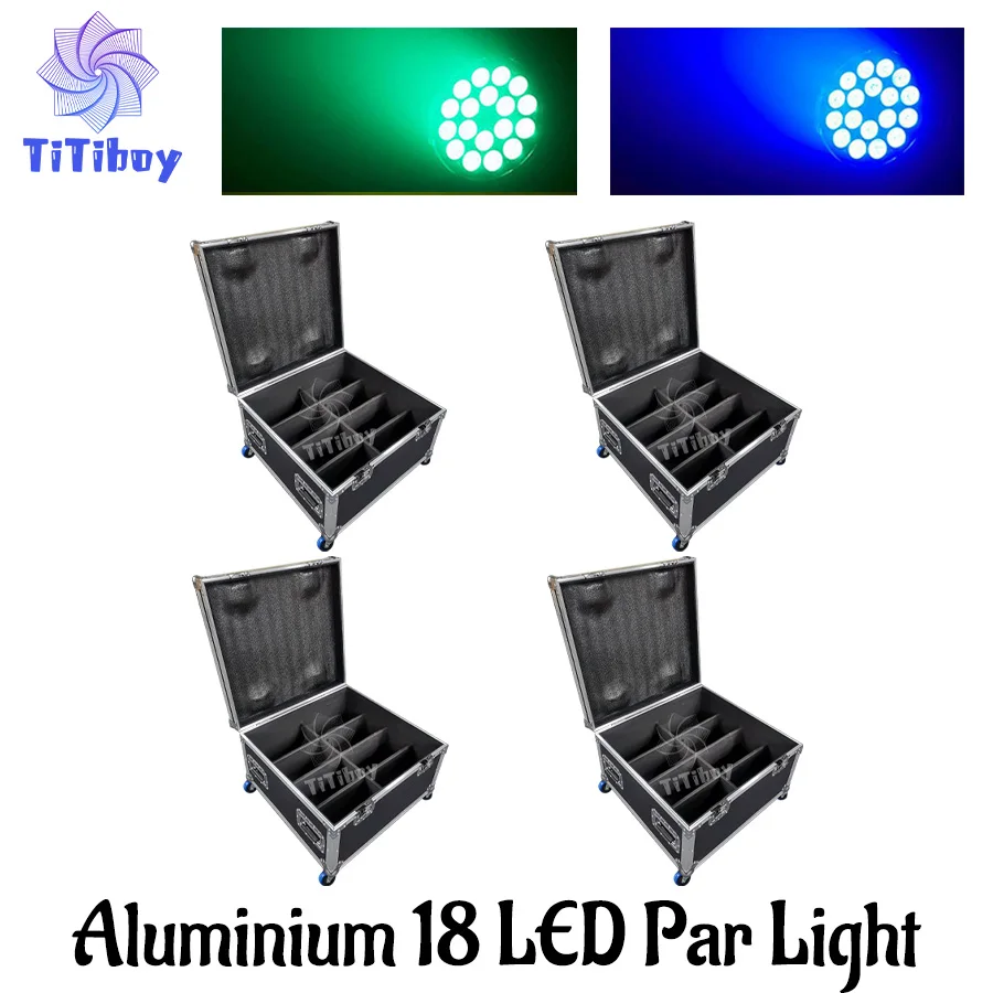 

No Tax 4 Flycases For Aluminum 18x12w LED Par Light RGBW 4in1 Stage DJ Lighting Equipment DMX Par Light