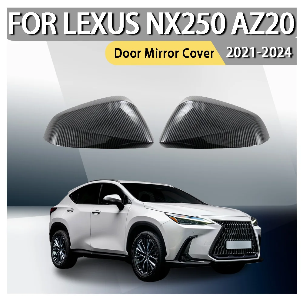 

Door Mirror Cover Trim For Lexus NX250 AZ20 2021 2022 2023 2024 Car Decoration Car Rearview Accessories Car Upgrade Car Styling