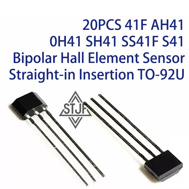 20PCS 41F AH41 0H41 SH41 SS41F S41 Bipolar Hall Element Sensor Straight-in Insertion TO-92U