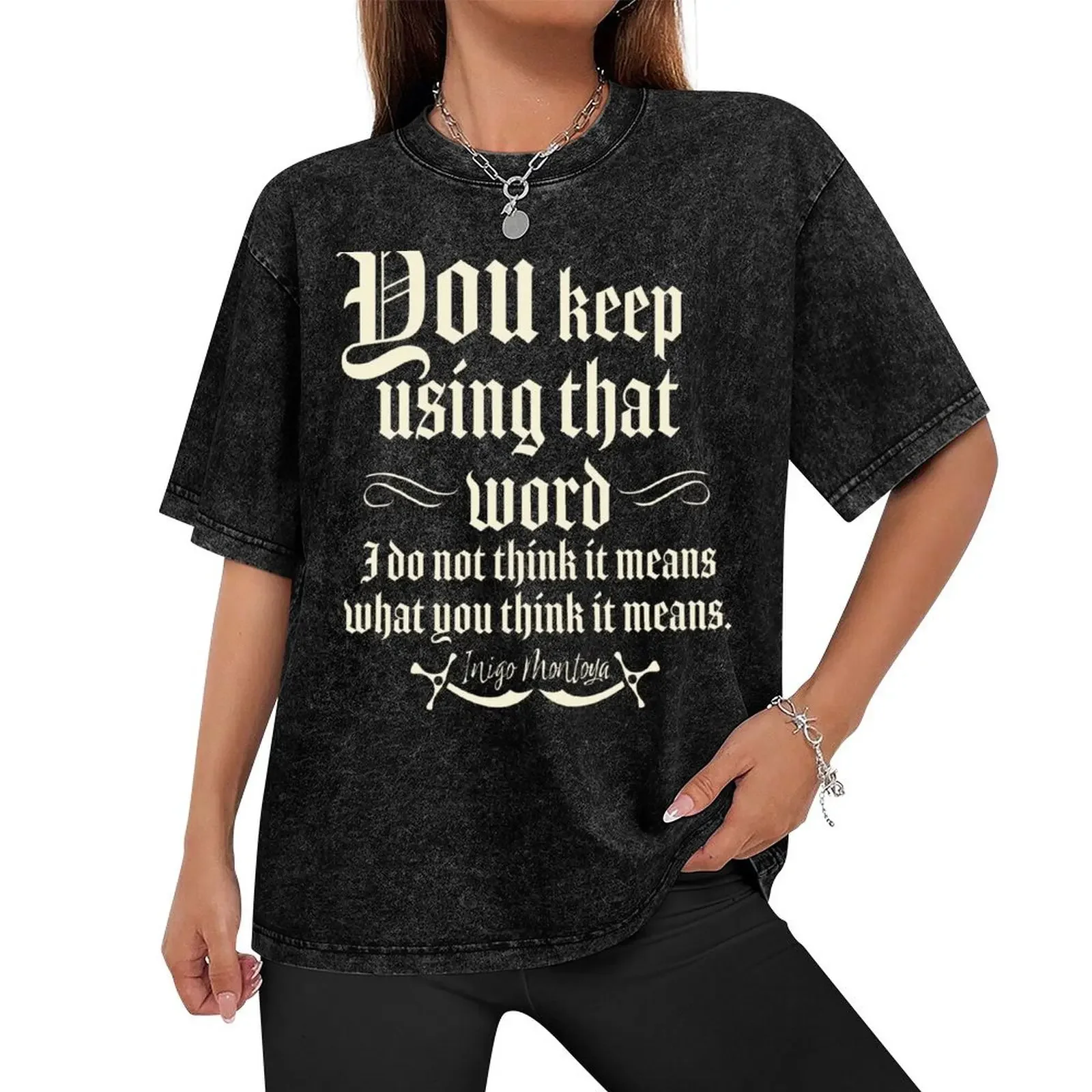 Inigo Montoya, You Keep Using That Word, I Do Not Think It Means What You Think It Means, Princess Bride, Inigo Montoya T-Shirt