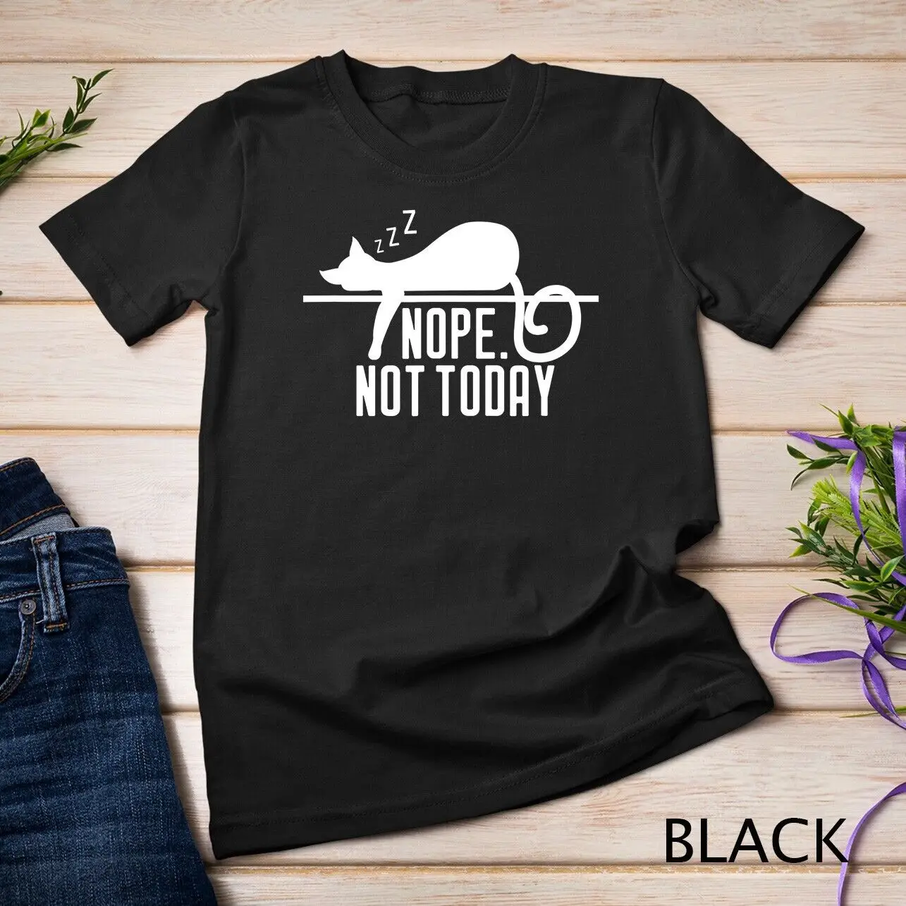 

Nope Not Today Funny Lazy Kitten Lover Gift T-Shirt Unisex T-shirt