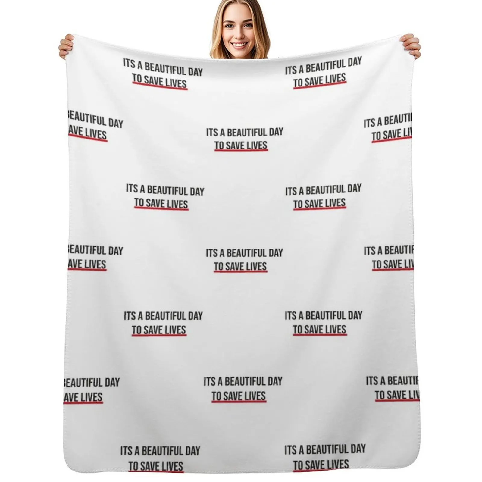 

Its a beautiful day to save lives Throw Blanket Decoratives Blankets Sofas Of Decoration Baby Winter beds Blankets