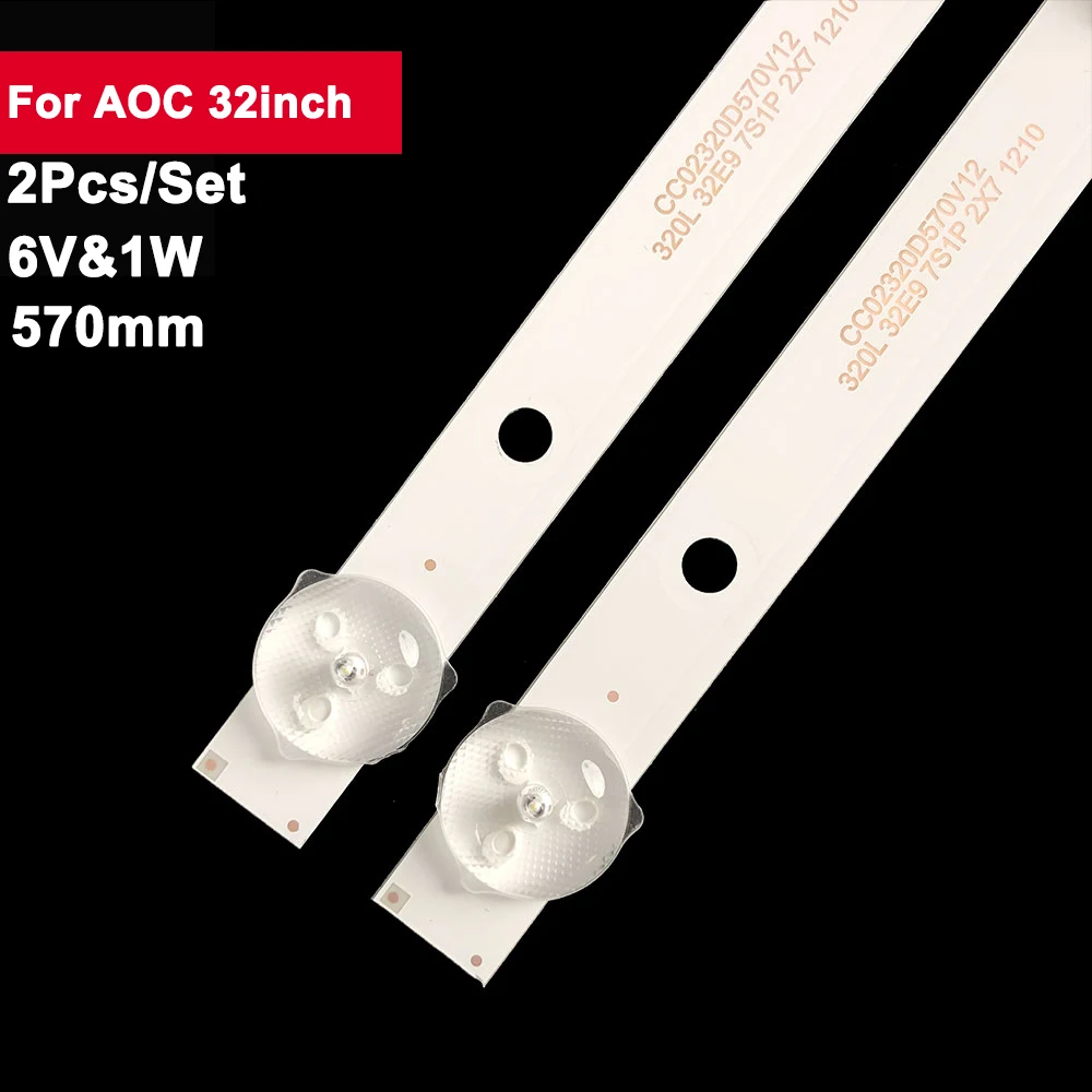 

570mm 2pcs Led Backlight Strips For AOC 32inch CC02320D570 V12 08 02 T3211M LED32G200 32S1 320L 32E9 7S1P 2X7 TV Bar