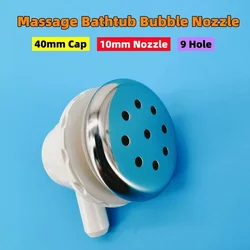 10mm Nozzle 40mm Cover 9 Hole Bathtub Bubble Nozzle Φ10 Stainless Steel Cap PVC Base Hot Tub Air Jet Massage Bathtub Jet Nozzle