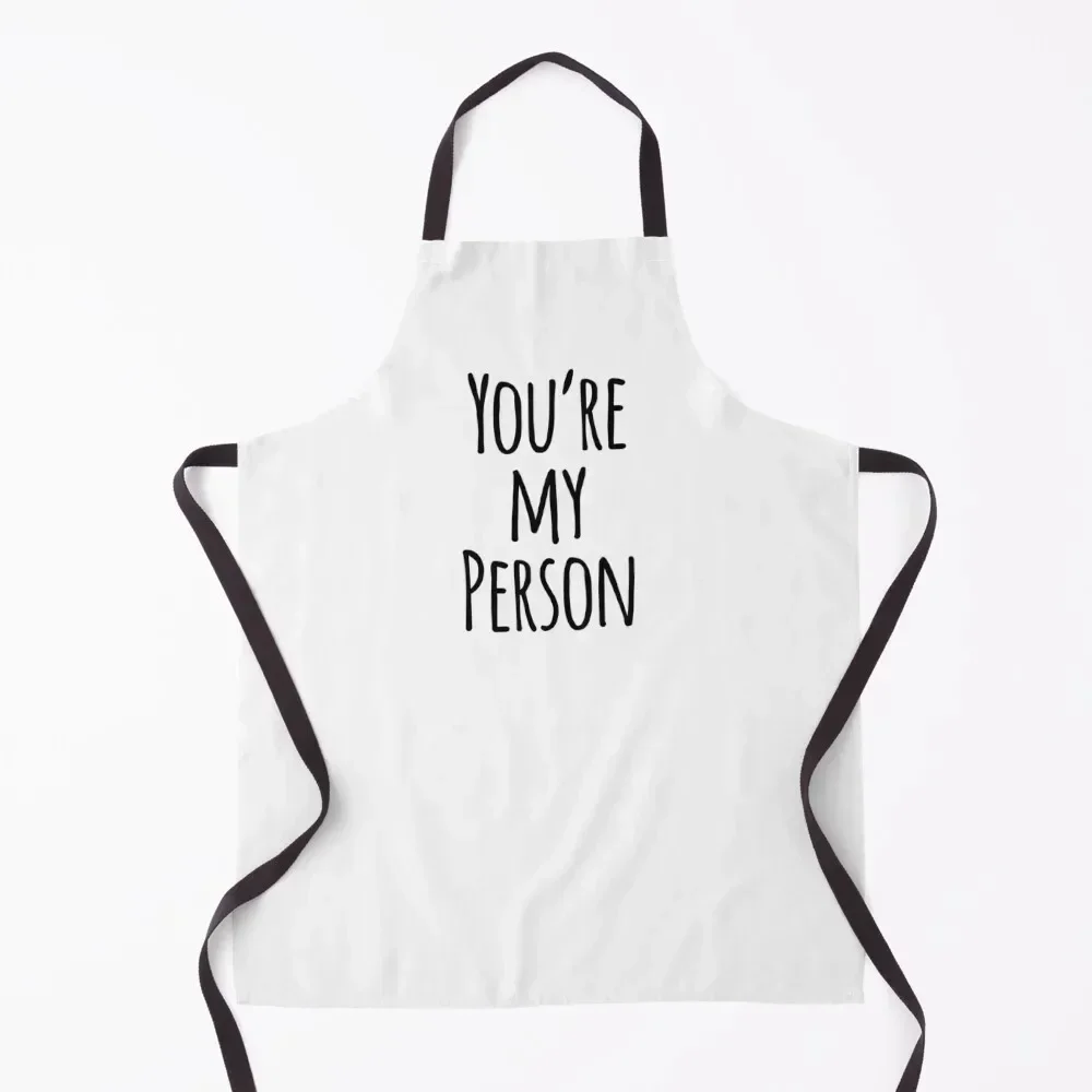 

You're My Person Friend Quote Apron Kitchens For Men for kitchen useful Apron