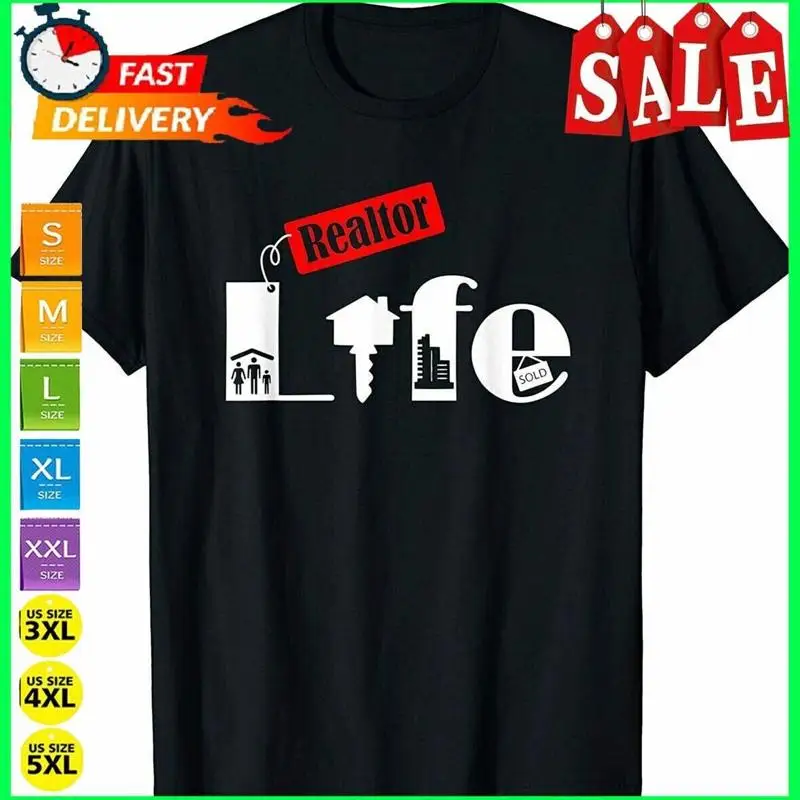 

Realtor Life GifT T Shirt Real Estate Agent Advertising All Size