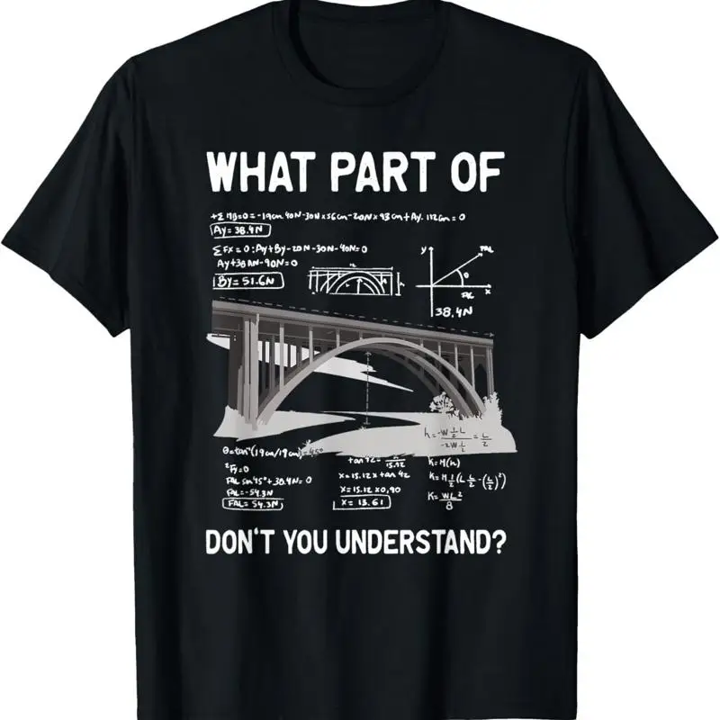 What Part Of Don_t You Understand Civil Structural Engineer T Shirt