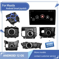 for Mazda  standard multimedia Android navigation player 9-inch multi-function joystick 1280*720 QLED Android 12