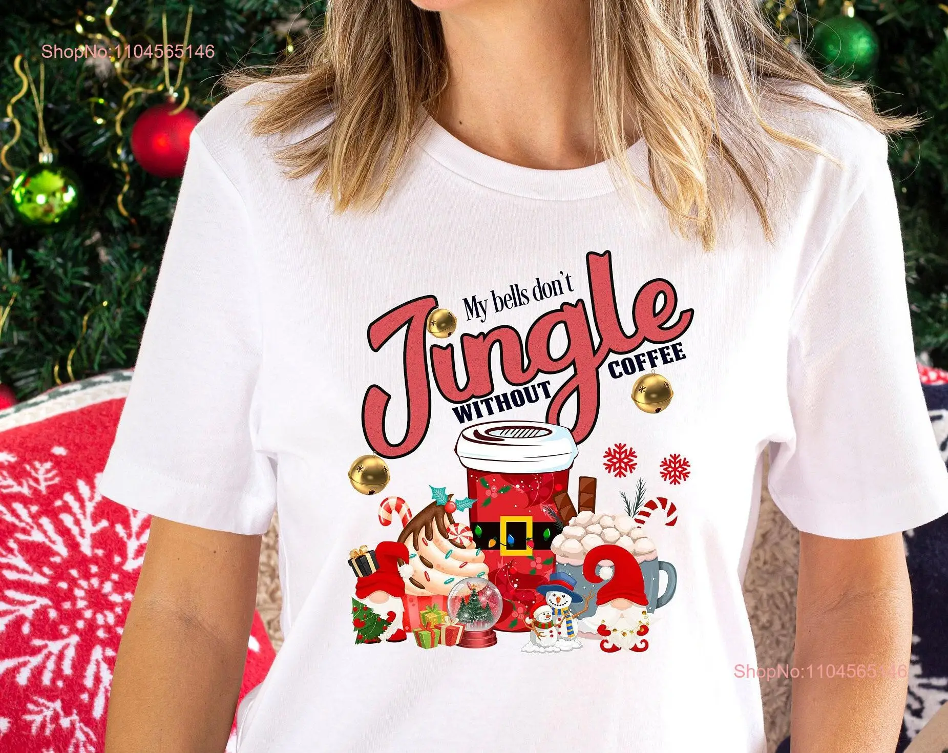 

My Bells Don't Jingle Without Coffee Funny Christmas T Shirt for Lover Merry long or short sleeves