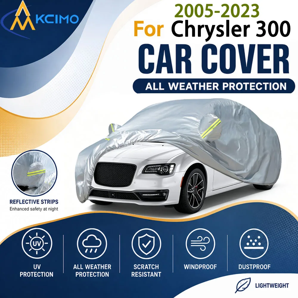 For Chrysler 300 2005-2023, Full Outdoor All Weather Car Protection Cover UV Rain Dust Scratch Resistant With Reflective