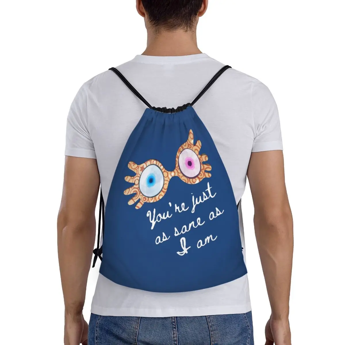 

You_re Just As Sane As I Am - Luna Lovegood Рюкзаки Повседневные портативные сумки на шнурке Спортивная сумка Сумки для книг для путешествий Школа