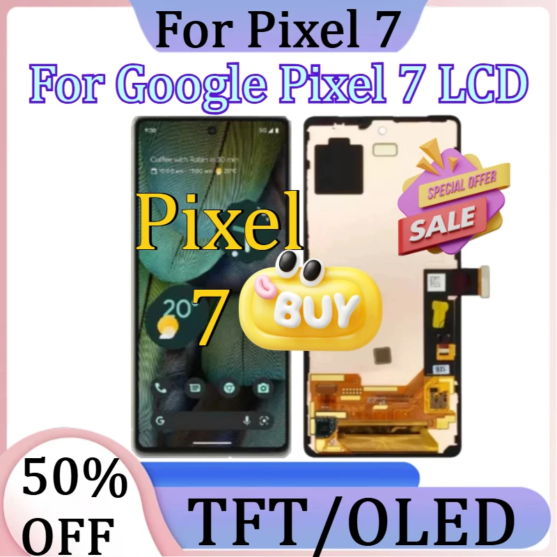 For Pixel7 LCD New TFT/OLED For Google Pixel 7 LCD Display Touch Screen Digitizer Assembly Replacement Repair Parts