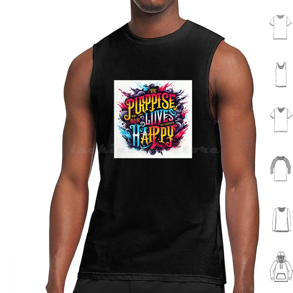 The Purpose Of Our Lives Tank Tops Vest Sleeveless The Purpose Of Our Lives