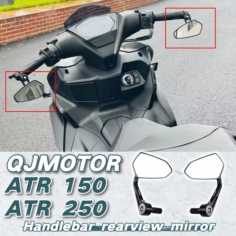 

Suitable for QJMOTOR ATR 250 handlebar rearview mirror modified QJMOTOR ATR 125 reflector accessories