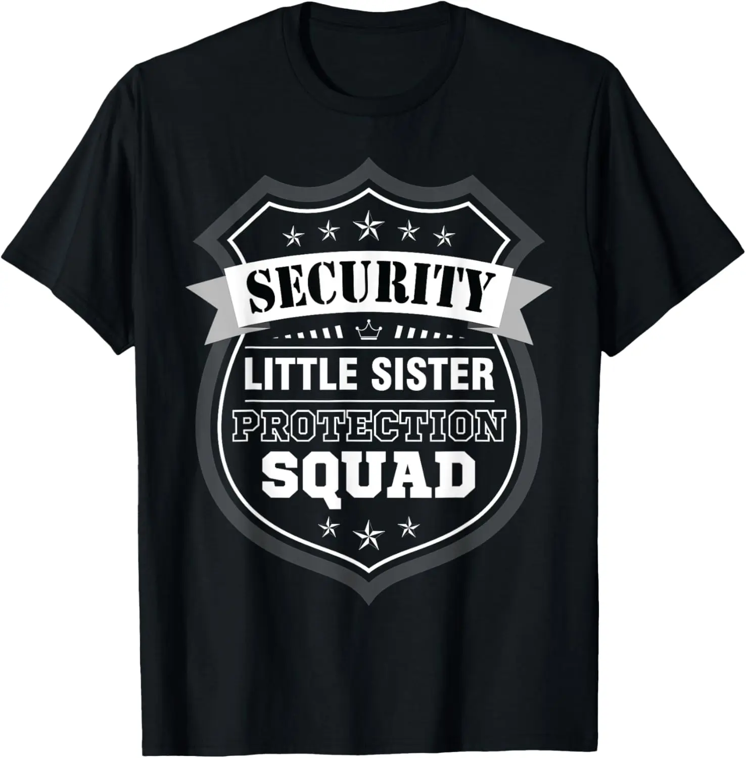 Security Little Sister Protection Squad Big Brother Birthday T-Shirt