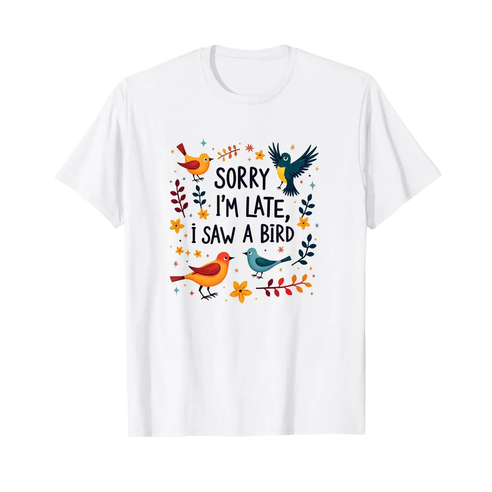 Sorry I'm Late I Saw A Bird Birding Birder Watching T Shirt vintage Washed Stylish Versatile Soft designer clothes fashion