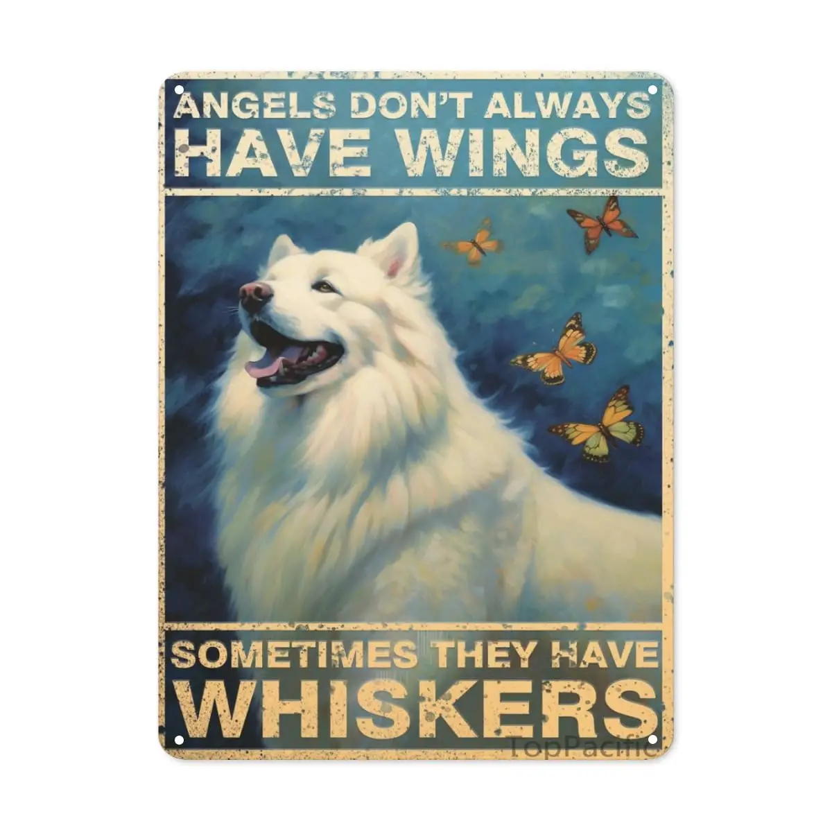 Vintage Wall Poster Metal Plaque,Angels Don't Always Have Wings Sometimes They Have Whiskers,Samoyed Metal Wall Poster, Ange