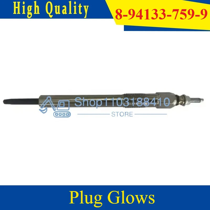 

1piecs 4JB1 Plug Glows 8-94133-759-9 For NQR NKR NHR Pickup Mustang Bobcat Skid Steer Loader Sumitomo Kobelco SK60 Excavator