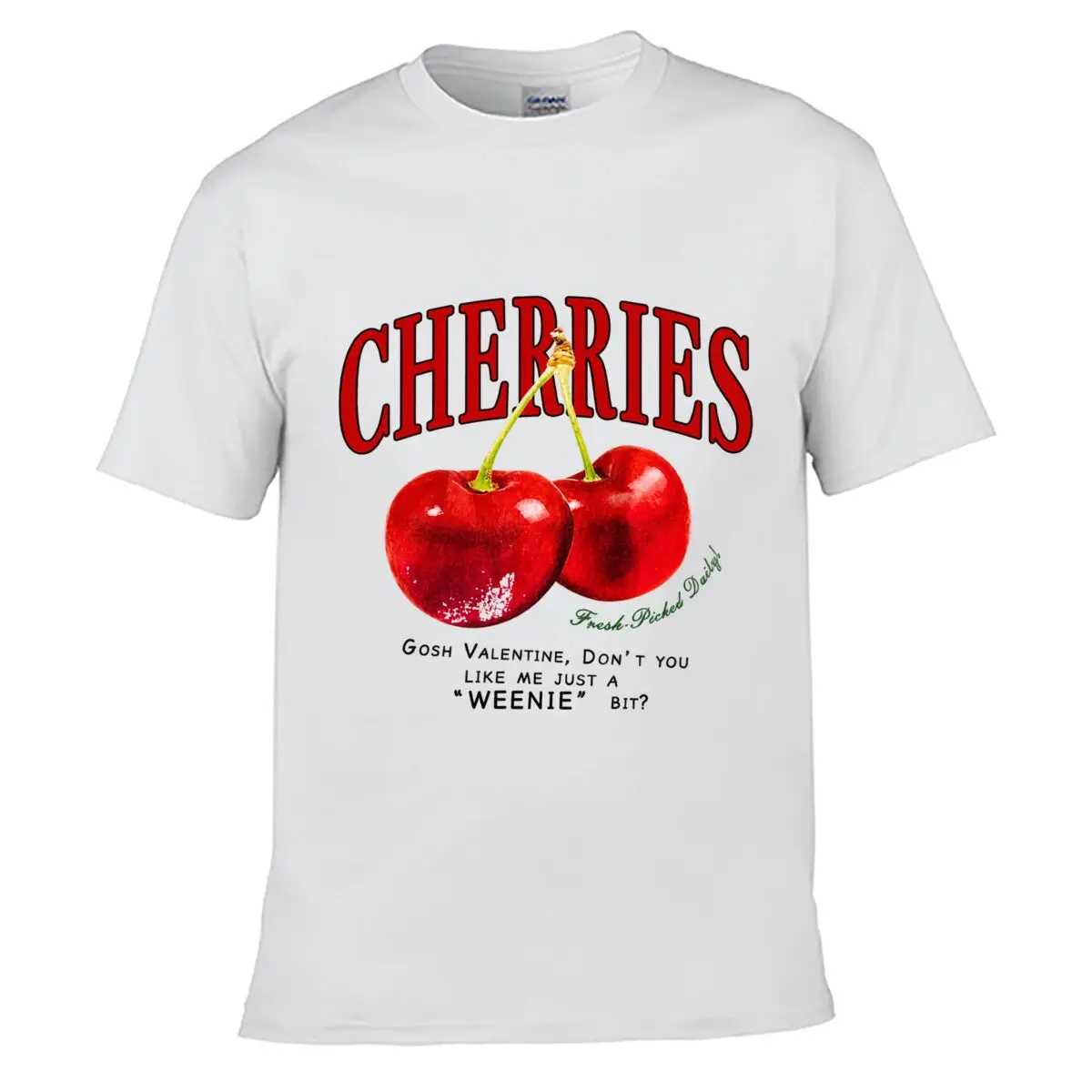 Cherries Fresh Picked Daily Gosh Valentine Weenie Loose T-shirt Casual Tee
